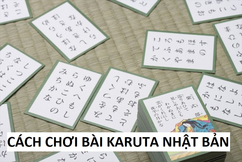 Cách chơi bài Karuta nhật bản chi tiết